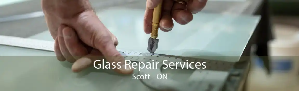 Glass Repair Services Scott - ON