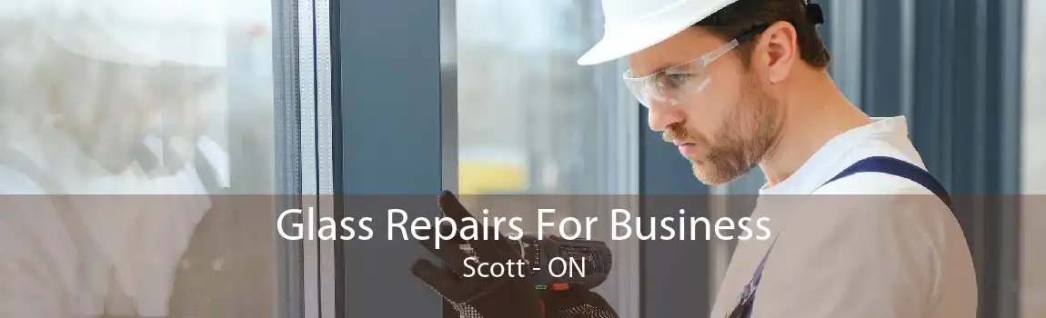 Glass Repairs For Business Scott - ON