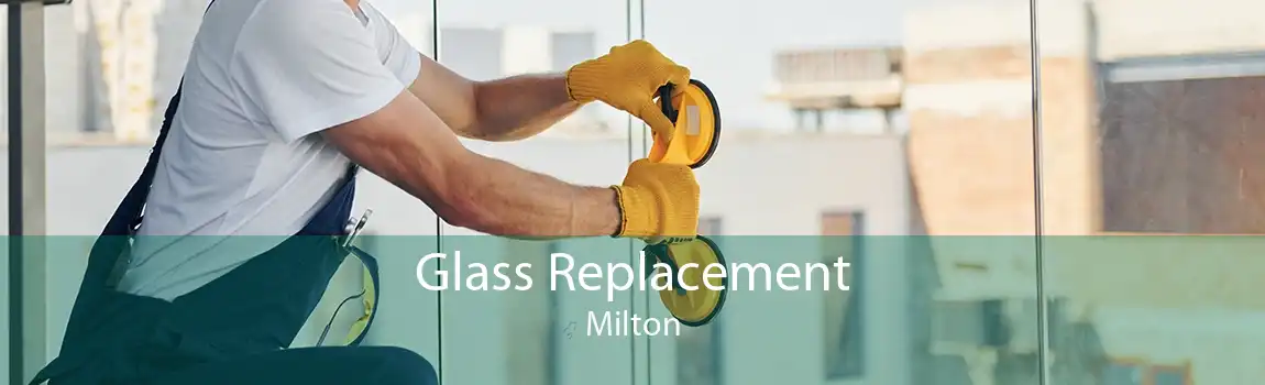 Glass Replacement Milton