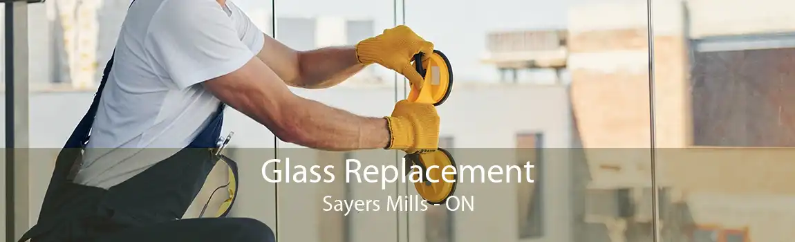 Glass Replacement Sayers Mills - ON
