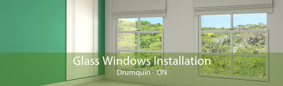 Glass Windows Installation Drumquin - ON
