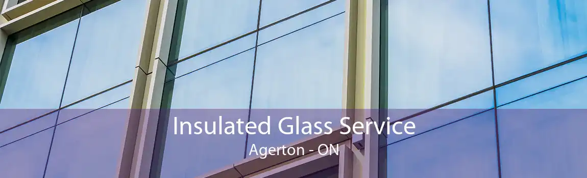Insulated Glass Service Agerton - ON