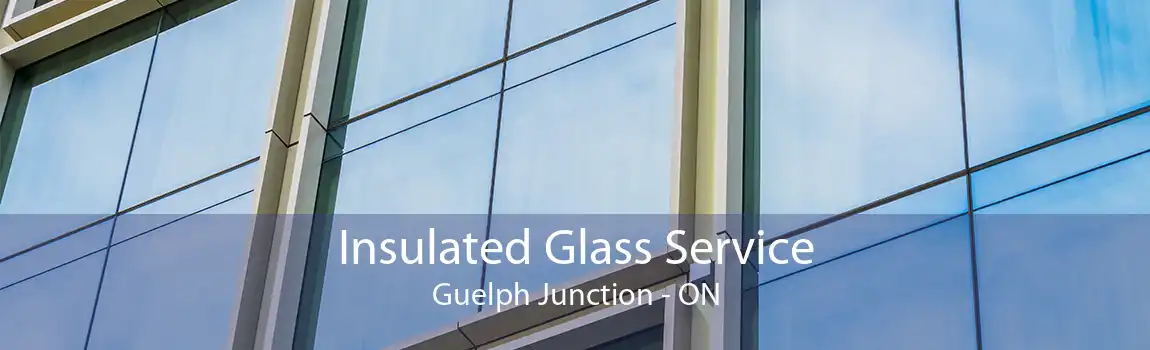 Insulated Glass Service Guelph Junction - ON
