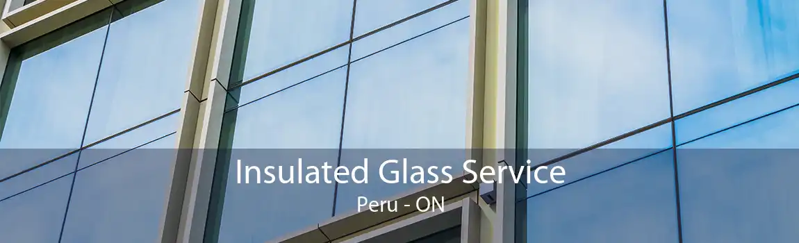 Insulated Glass Service Peru - ON