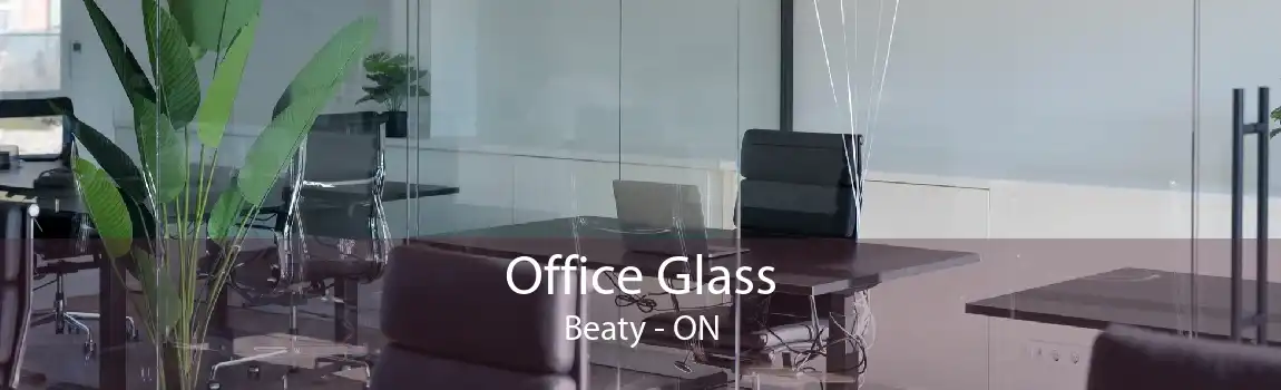 Office Glass Beaty - ON