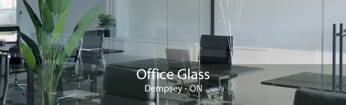 Office Glass Dempsey - ON