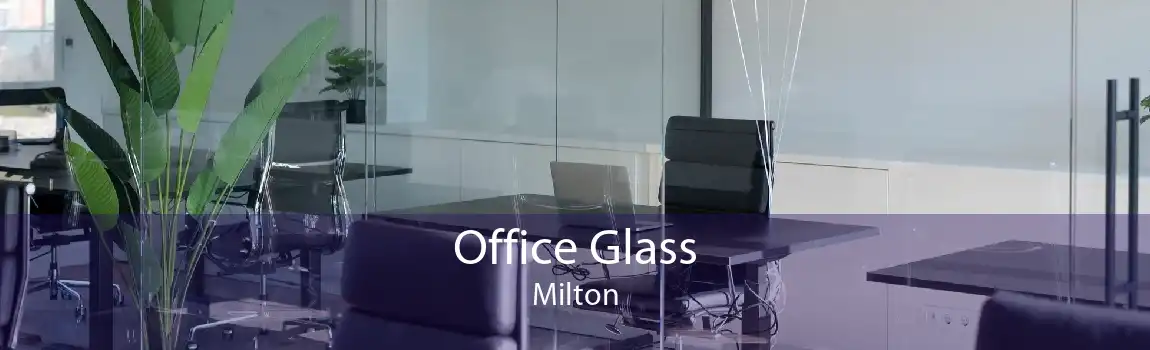 Office Glass Milton