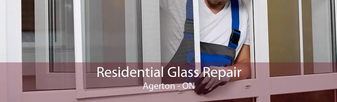 Residential Glass Repair Agerton - ON