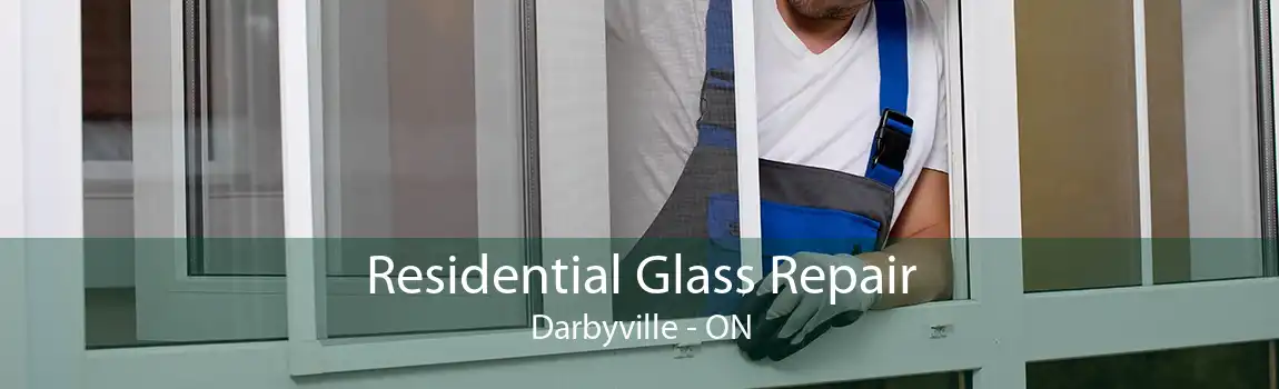 Residential Glass Repair Darbyville - ON
