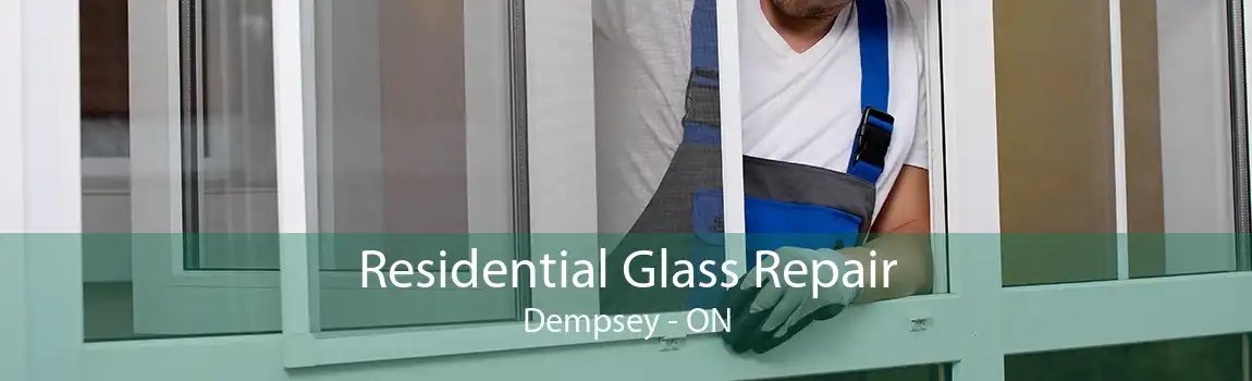 Residential Glass Repair Dempsey - ON
