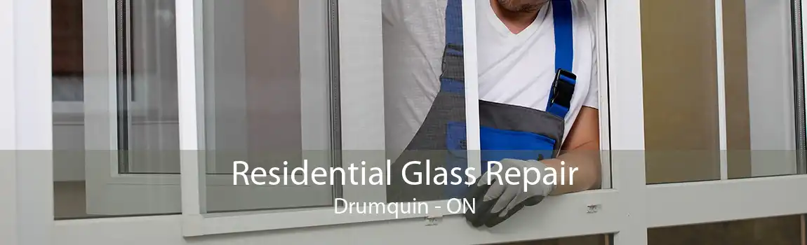 Residential Glass Repair Drumquin - ON
