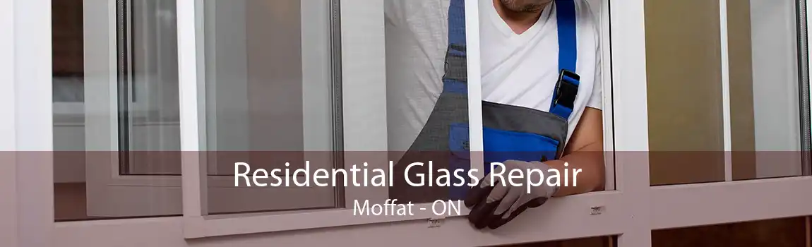 Residential Glass Repair Moffat - ON