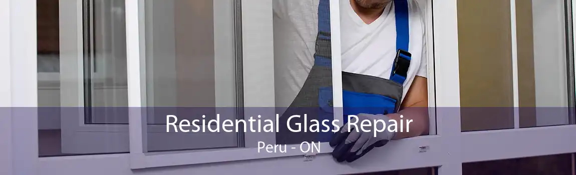Residential Glass Repair Peru - ON