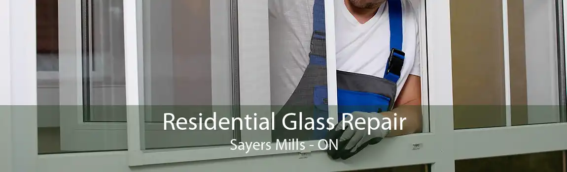 Residential Glass Repair Sayers Mills - ON