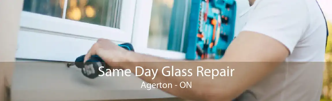 Same Day Glass Repair Agerton - ON