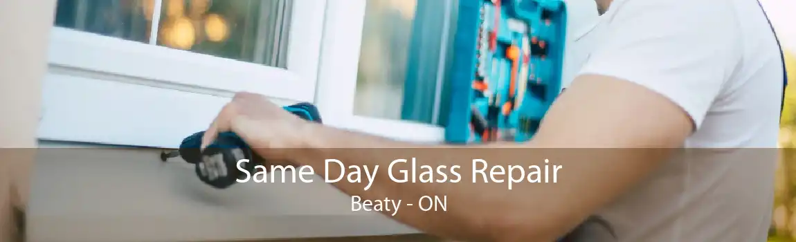 Same Day Glass Repair Beaty - ON
