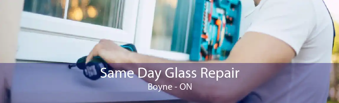 Same Day Glass Repair Boyne - ON