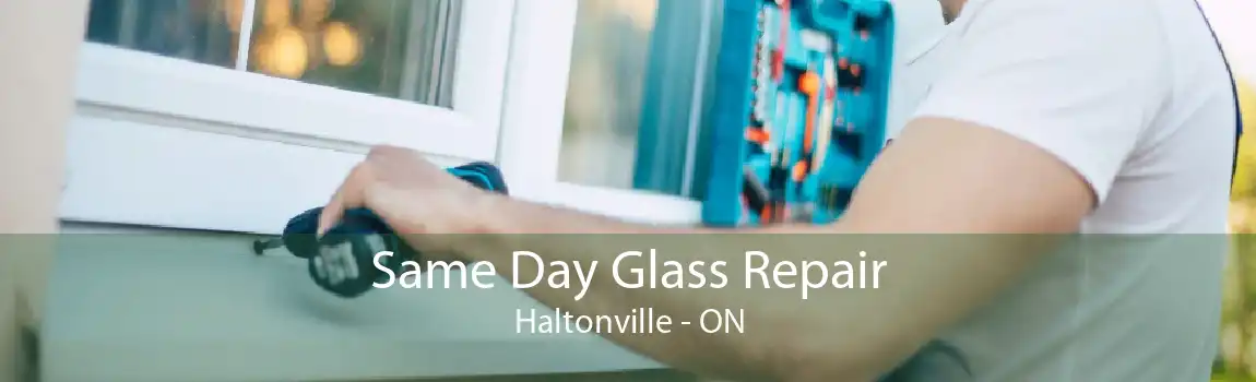 Same Day Glass Repair Haltonville - ON