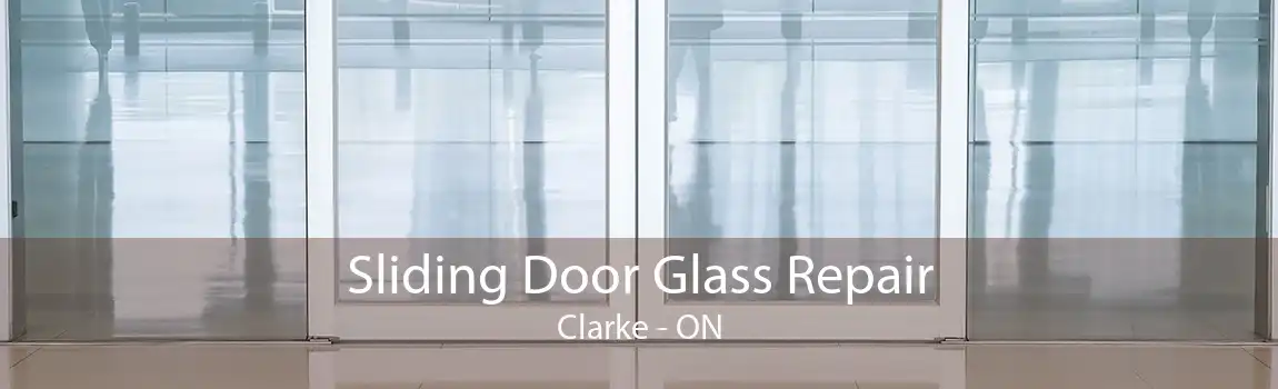 Sliding Door Glass Repair Clarke - ON