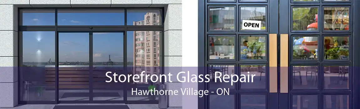 Storefront Glass Repair Hawthorne Village - ON