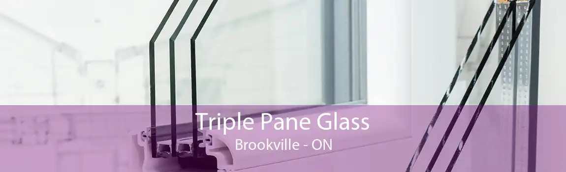 Triple Pane Glass Brookville - ON