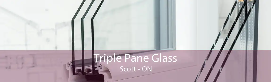 Triple Pane Glass Scott - ON