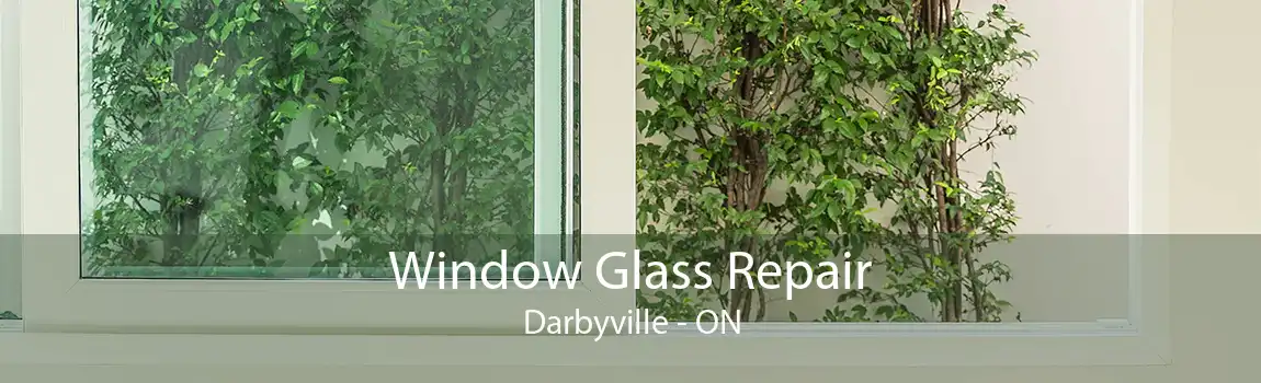 Window Glass Repair Darbyville - ON