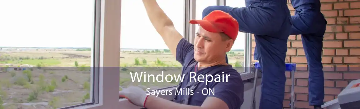 Window Repair Sayers Mills - ON