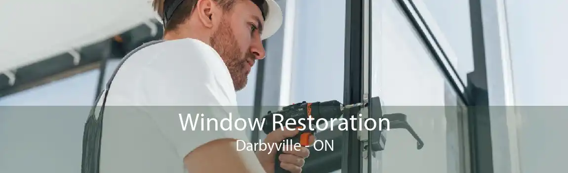 Window Restoration Darbyville - ON
