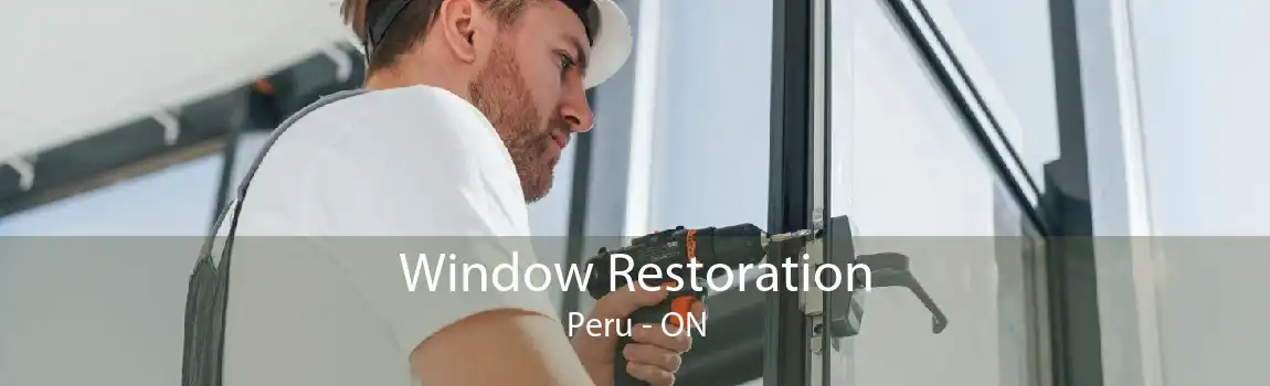 Window Restoration Peru - ON